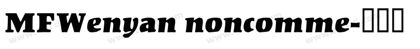 MFWenyan noncomme字体转换
